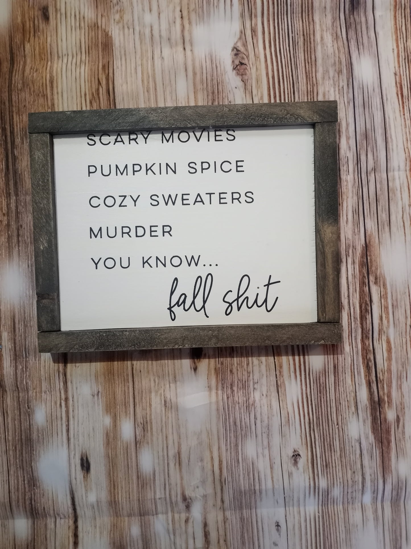 Fall shit sign decor